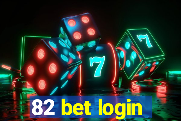 82 bet login